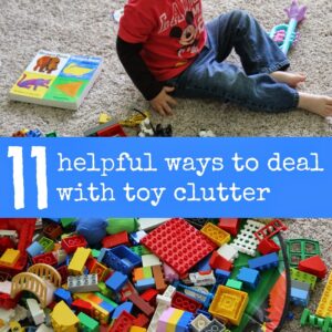 11 Helpful Ways to Deal with Toy Clutter