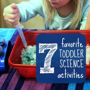 7 Favorite Toddler Science Activities