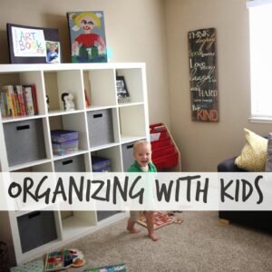Keeping Your House Organized with Kids