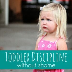 Toddler Discipline Without Shame