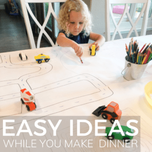 Easy Activities for Kids While You Make Dinner